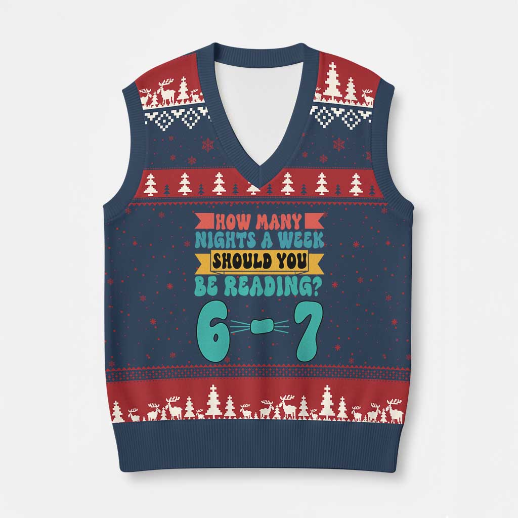 Funny 67 Six Seven Teacher V-Neck Knit Sweater Vest How Many Nights A Week Should You Be Reading 6 7 TS10 Navy Red Print Your Wear