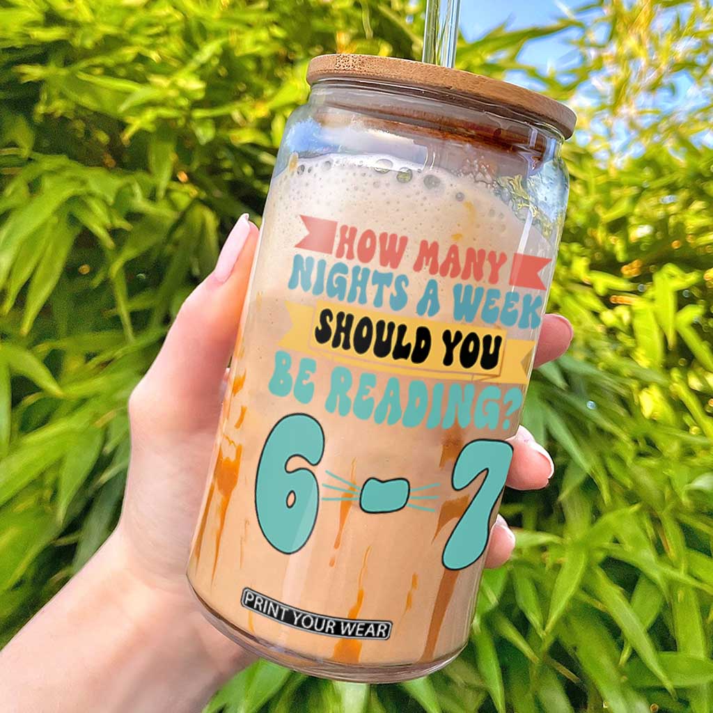 Funny 67 Six Seven Teacher Glass Can How Many Nights A Week Should You Be Reading 6 7 TS10 Black Print Your Wear