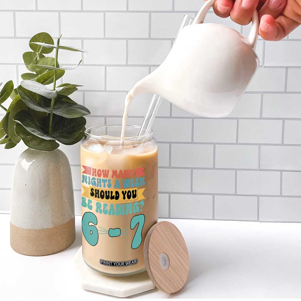 Funny 67 Six Seven Teacher Glass Can How Many Nights A Week Should You Be Reading 6 7 TS10 Print Your Wear