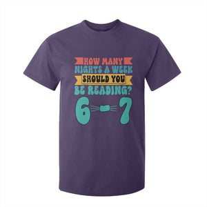 Funny 67 Six Seven Teacher T Shirt For Kid How Many Nights A Week Should You Be Reading 6 7 TS10 Purple Print Your Wear