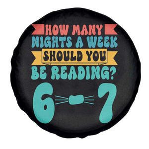 Funny 67 Six Seven Teacher Spare Tire Cover How Many Nights A Week Should You Be Reading 6 7 TS10 Print Your Wear