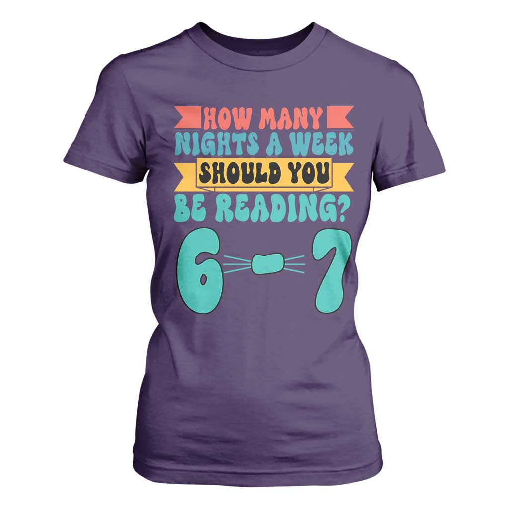 Funny 67 Six Seven Teacher T Shirt For Women How Many Nights A Week Should You Be Reading 6 7 TS10 Purple Print Your Wear