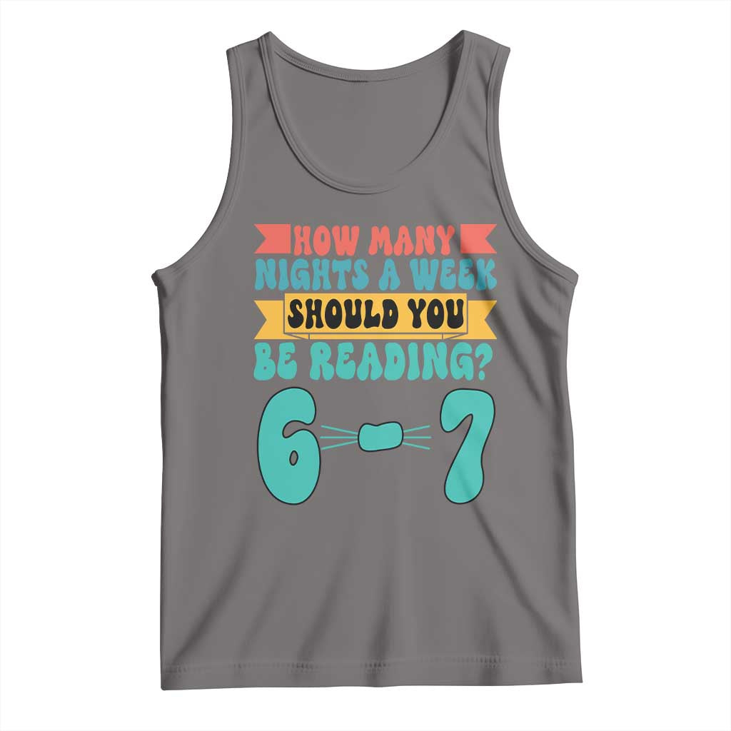 Funny 67 Six Seven Teacher Tank Top How Many Nights A Week Should You Be Reading 6 7 TS10 Deep Heather Print Your Wear