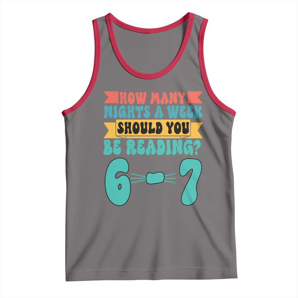 Funny 67 Six Seven Teacher Tank Top How Many Nights A Week Should You Be Reading 6 7 TS10 Deep Heather Red Print Your Wear