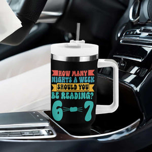 Funny 67 Six Seven Teacher Tumbler With Handle How Many Nights A Week Should You Be Reading 6 7 TS10 Print Your Wear