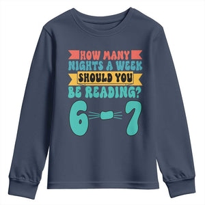 Funny 67 Six Seven Teacher Youth Sweatshirt How Many Nights A Week Should You Be Reading 6 7 TS10 Navy Print Your Wear