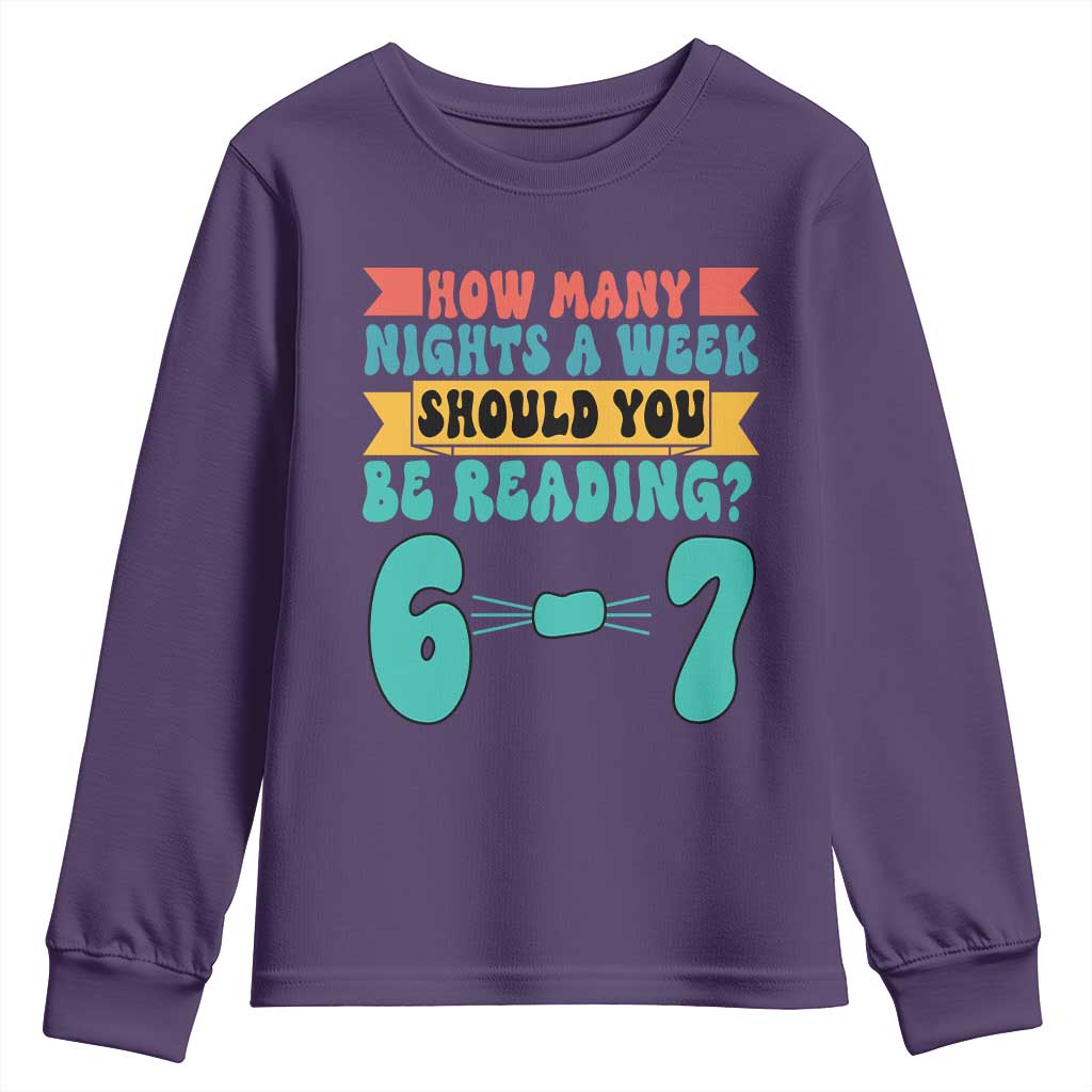Funny 67 Six Seven Teacher Youth Sweatshirt How Many Nights A Week Should You Be Reading 6 7 TS10 Purple Print Your Wear