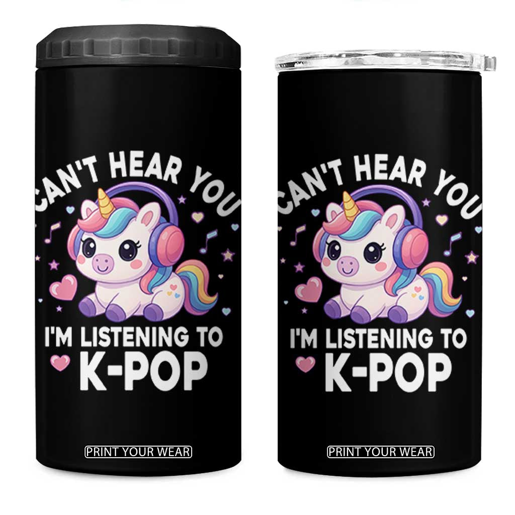 Kpop Lover 4 in 1 Can Cooler Tumbler Cant Hear You I'm Listening Kawaii K-Pop Korean Music TS10 One Size: 16 oz Black Print Your Wear