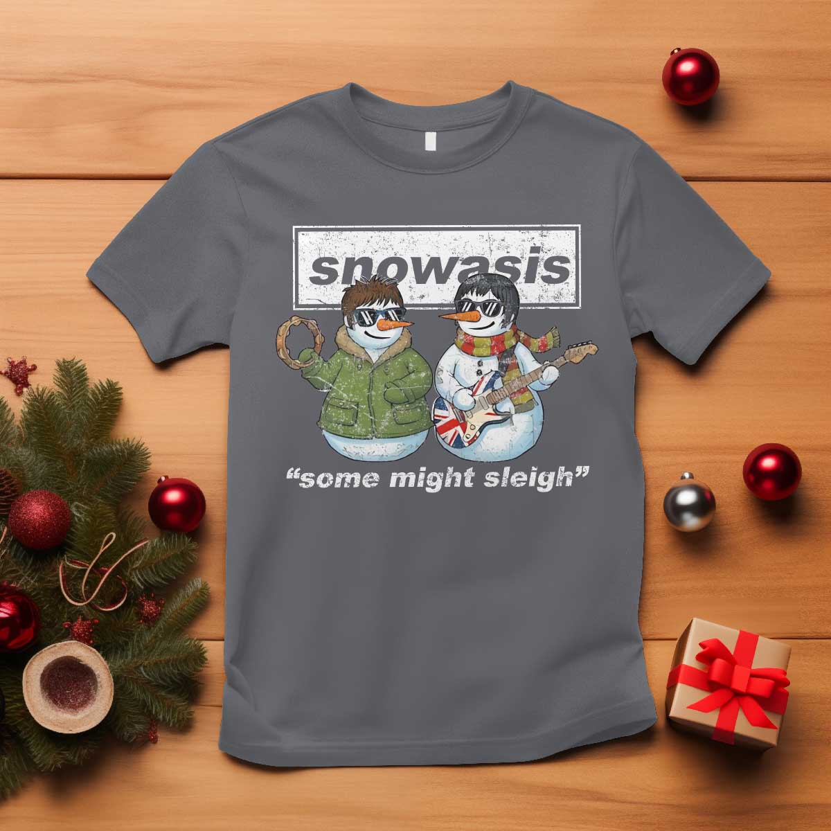 Snowasis Some Might Sleigh Christmas T Shirt Funny Music Lovers Snowman Singers Band TS10 Charcoal Print Your Wear