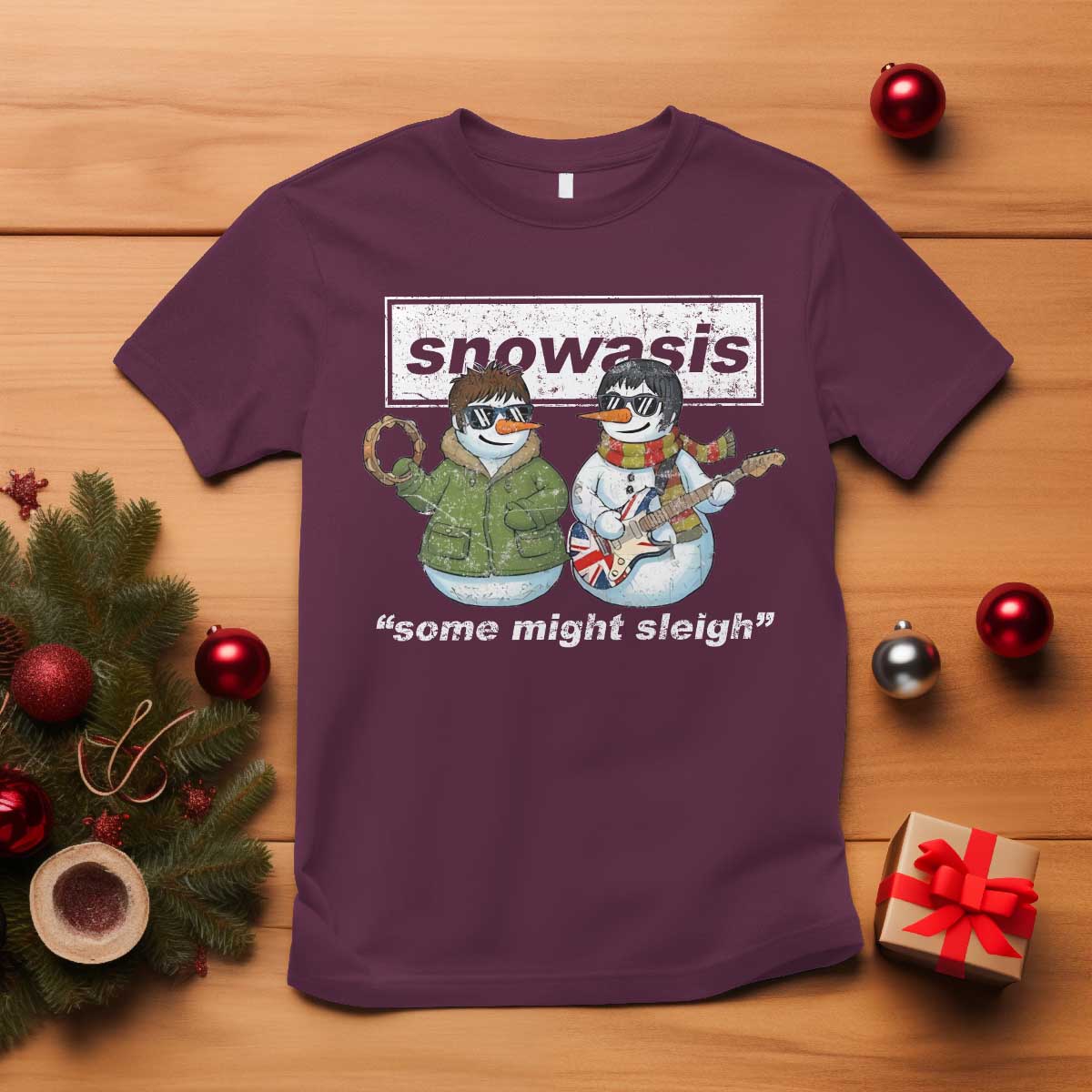 Snowasis Some Might Sleigh Christmas T Shirt Funny Music Lovers Snowman Singers Band TS10 Maroon Print Your Wear