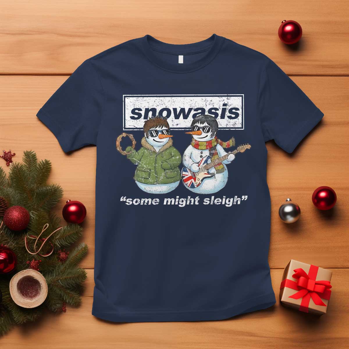 Snowasis Some Might Sleigh Christmas T Shirt Funny Music Lovers Snowman Singers Band TS10 Navy Print Your Wear