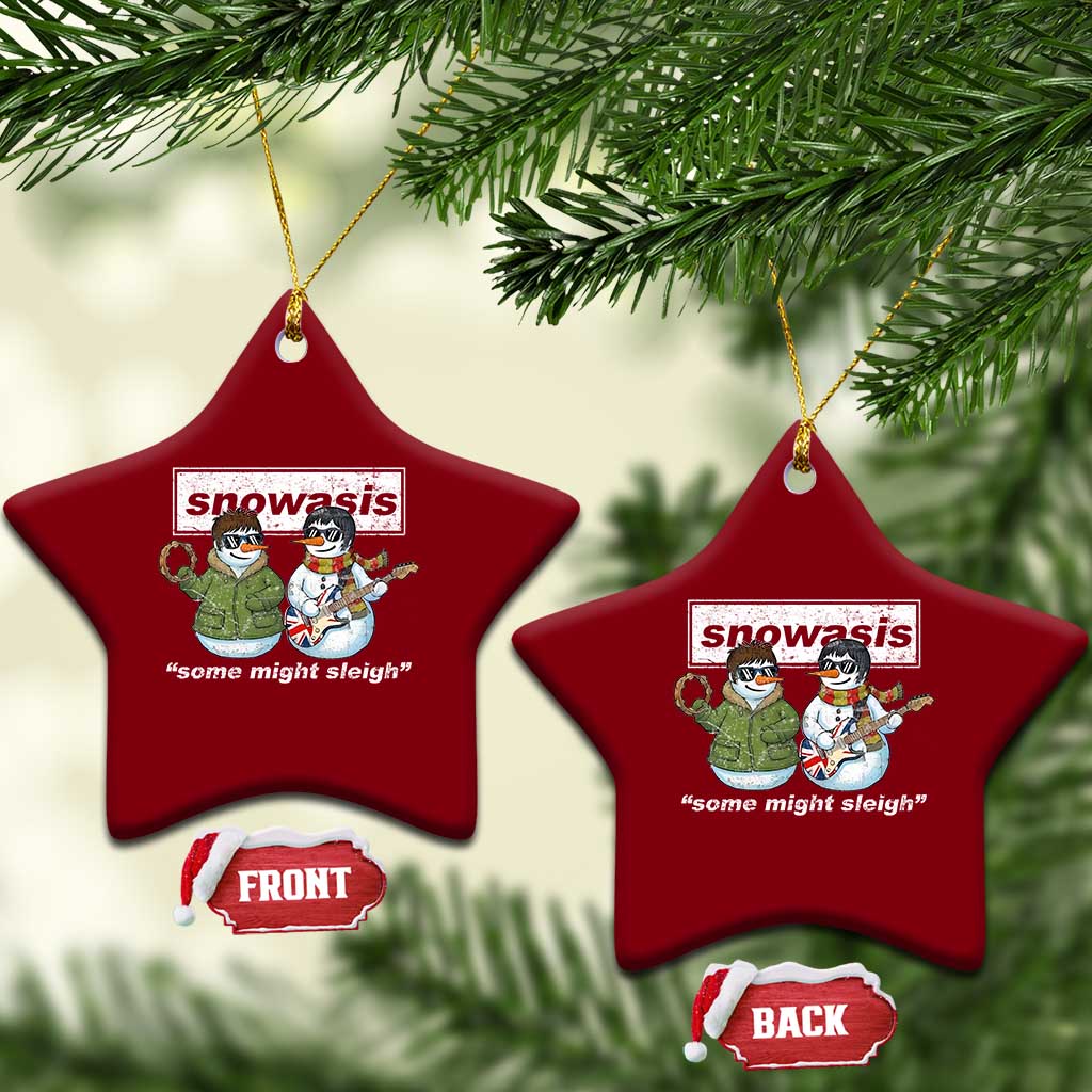 Snowasis Some Might Sleigh Christmas Ceramic Ornament Funny Music Lovers Snowman Singers Band TS10 Print Your Wear