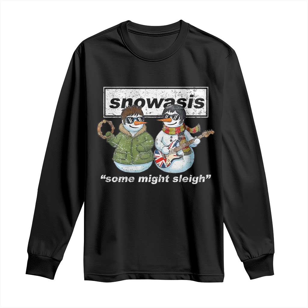 Snowasis Some Might Sleigh Christmas Long Sleeve Shirt Funny Music Lovers Snowman Singers Band TS10 Black Print Your Wear