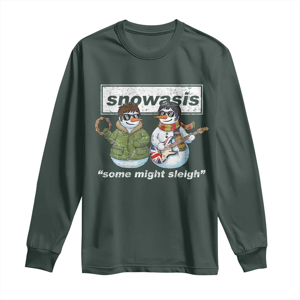 Snowasis Some Might Sleigh Christmas Long Sleeve Shirt Funny Music Lovers Snowman Singers Band TS10 Dark Forest Green Print Your Wear