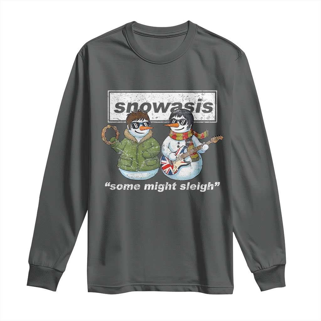 Snowasis Some Might Sleigh Christmas Long Sleeve Shirt Funny Music Lovers Snowman Singers Band TS10 Dark Heather Print Your Wear
