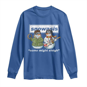 Snowasis Some Might Sleigh Christmas Long Sleeve Shirt Funny Music Lovers Snowman Singers Band TS10 Royal Blue Print Your Wear