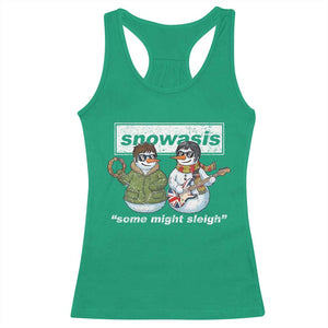 Snowasis Some Might Sleigh Christmas Racerback Tank Top Funny Music Lovers Snowman Singers Band TS10 Irish Green Print Your Wear