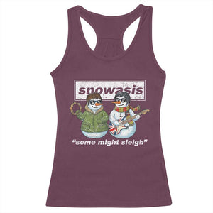 Snowasis Some Might Sleigh Christmas Racerback Tank Top Funny Music Lovers Snowman Singers Band TS10 Maroon Print Your Wear
