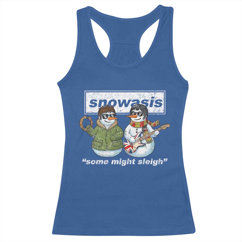 Snowasis Some Might Sleigh Christmas Racerback Tank Top Funny Music Lovers Snowman Singers Band TS10 Royal Blue Print Your Wear