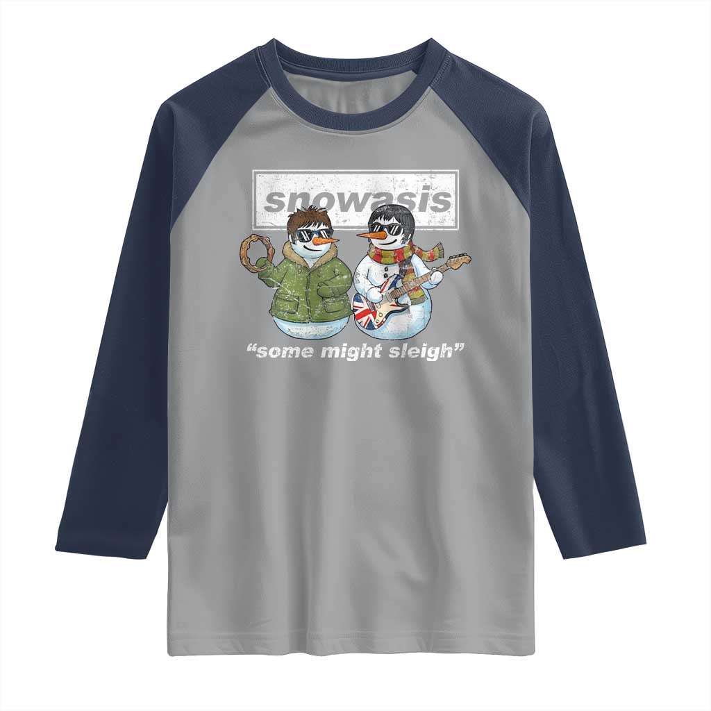 Snowasis Some Might Sleigh Christmas Raglan Shirt Funny Music Lovers Snowman Singers Band TS10 Sport Gray Navy Print Your Wear