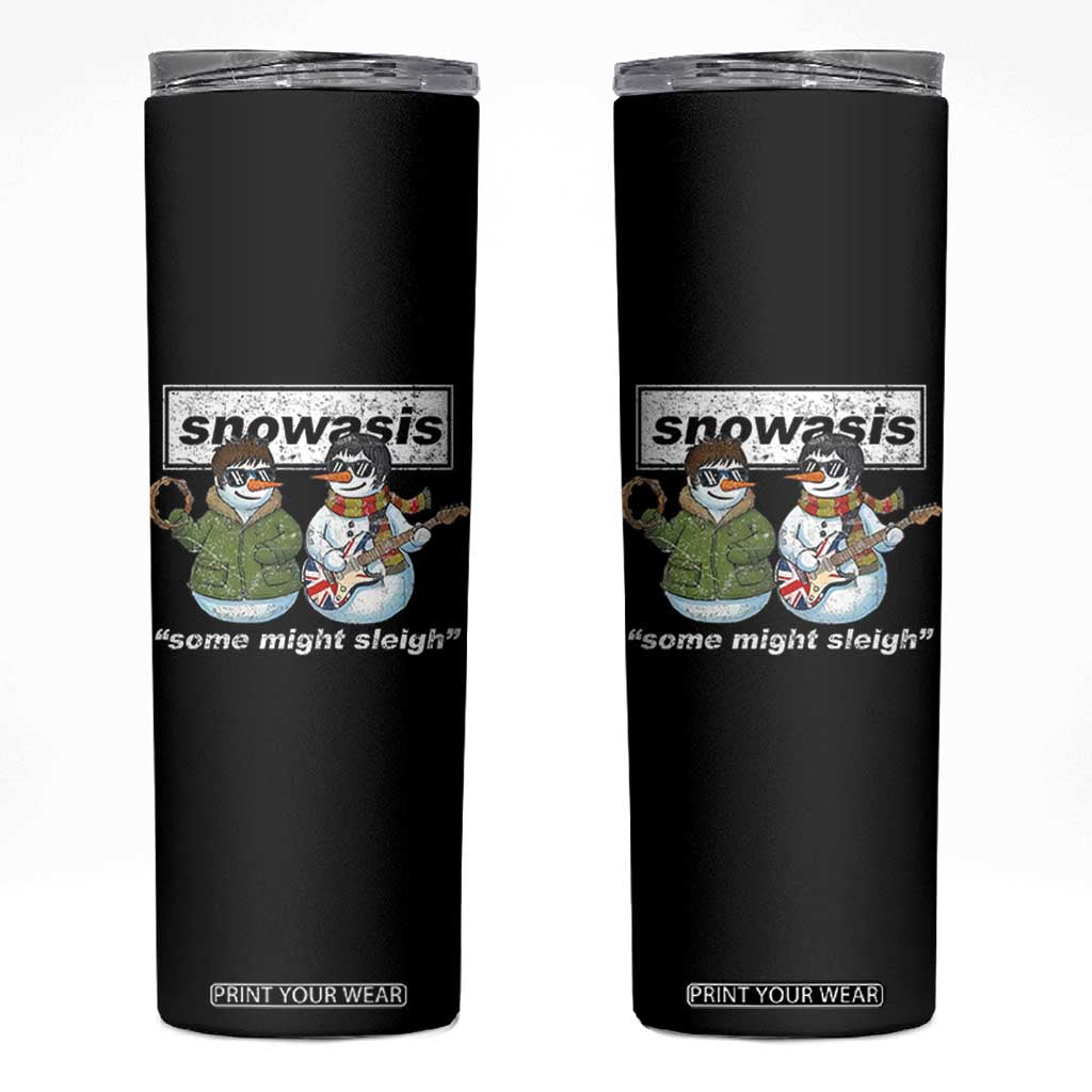 Snowasis Some Might Sleigh Christmas Skinny Tumbler Funny Music Lovers Snowman Singers Band TS10 Black Print Your Wear