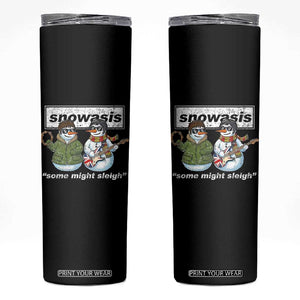 Snowasis Some Might Sleigh Christmas Skinny Tumbler Funny Music Lovers Snowman Singers Band TS10 Black Print Your Wear