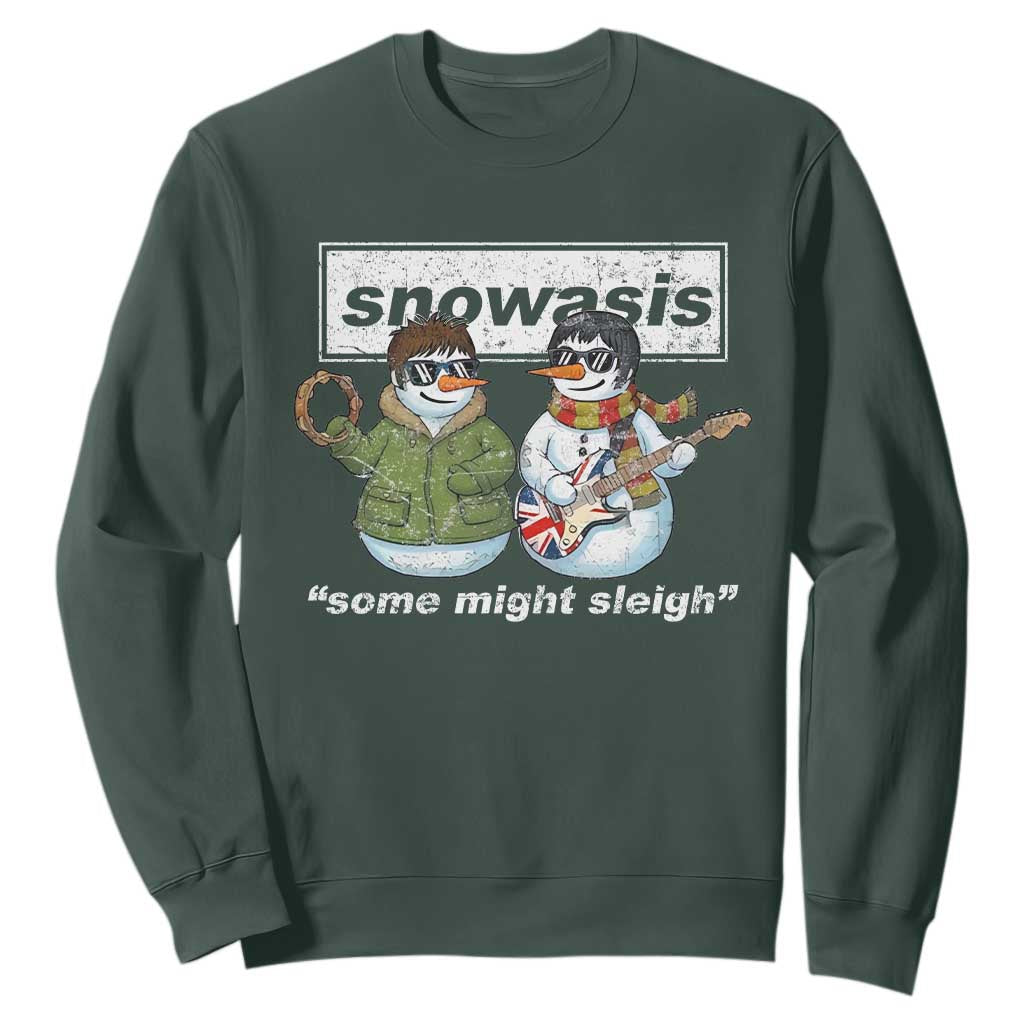 Snowasis Some Might Sleigh Christmas Sweatshirt Funny Music Lovers Snowman Singers Band TS10 Dark Forest Green Print Your Wear