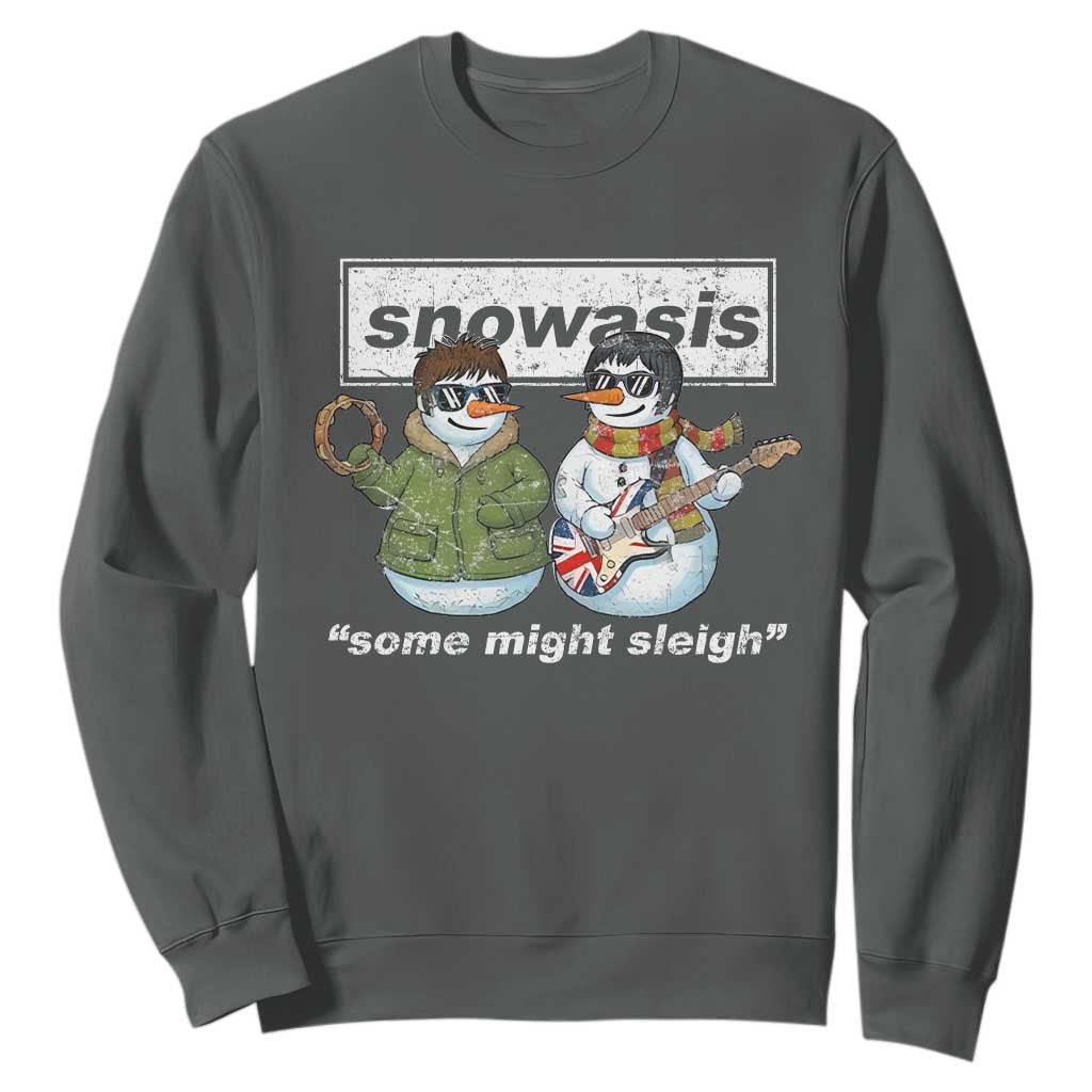 Snowasis Some Might Sleigh Christmas Sweatshirt Funny Music Lovers Snowman Singers Band TS10 Dark Heather Print Your Wear