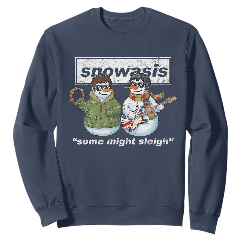 Snowasis Some Might Sleigh Christmas Sweatshirt Funny Music Lovers Snowman Singers Band TS10 Navy Print Your Wear