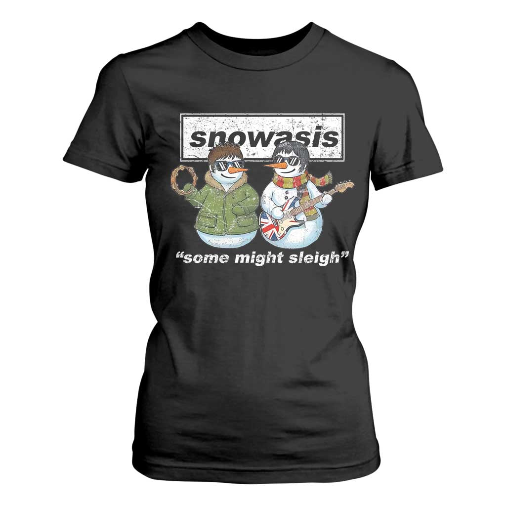Snowasis Some Might Sleigh Christmas T Shirt For Women Funny Music Lovers Snowman Singers Band TS10 Black Print Your Wear