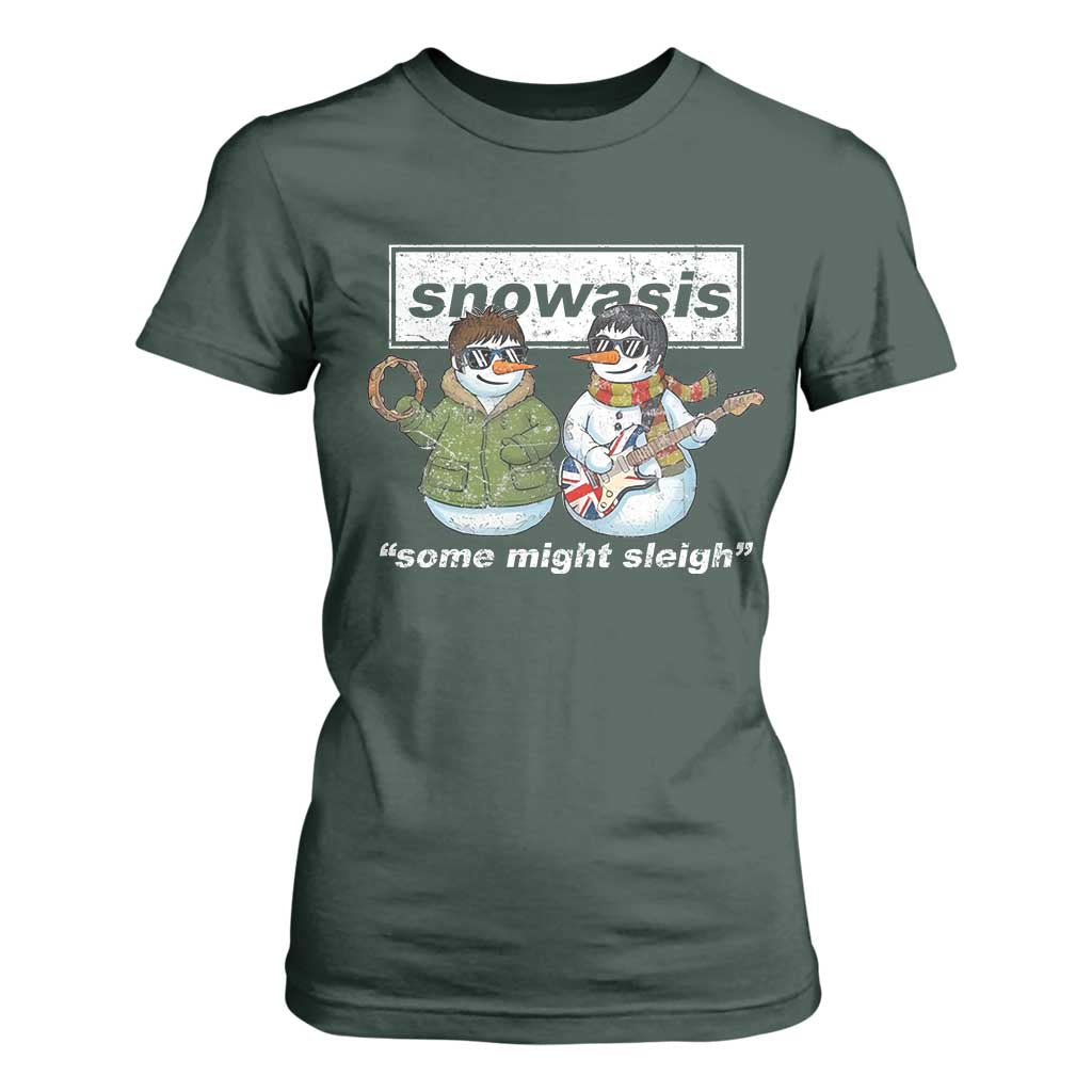 Snowasis Some Might Sleigh Christmas T Shirt For Women Funny Music Lovers Snowman Singers Band TS10 Dark Forest Green Print Your Wear