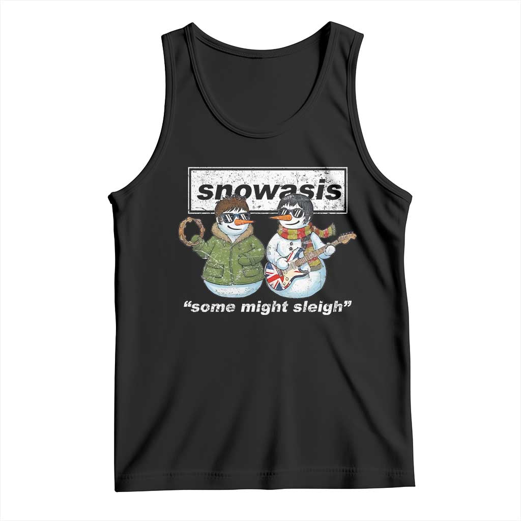 Snowasis Some Might Sleigh Christmas Tank Top Funny Music Lovers Snowman Singers Band TS10 Black Print Your Wear
