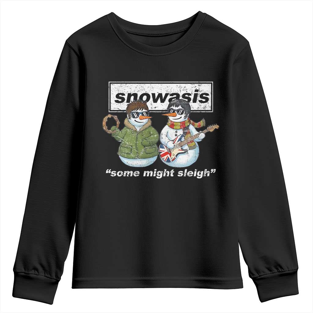 Snowasis Some Might Sleigh Christmas Youth Sweatshirt Funny Music Lovers Snowman Singers Band TS10 Black Print Your Wear