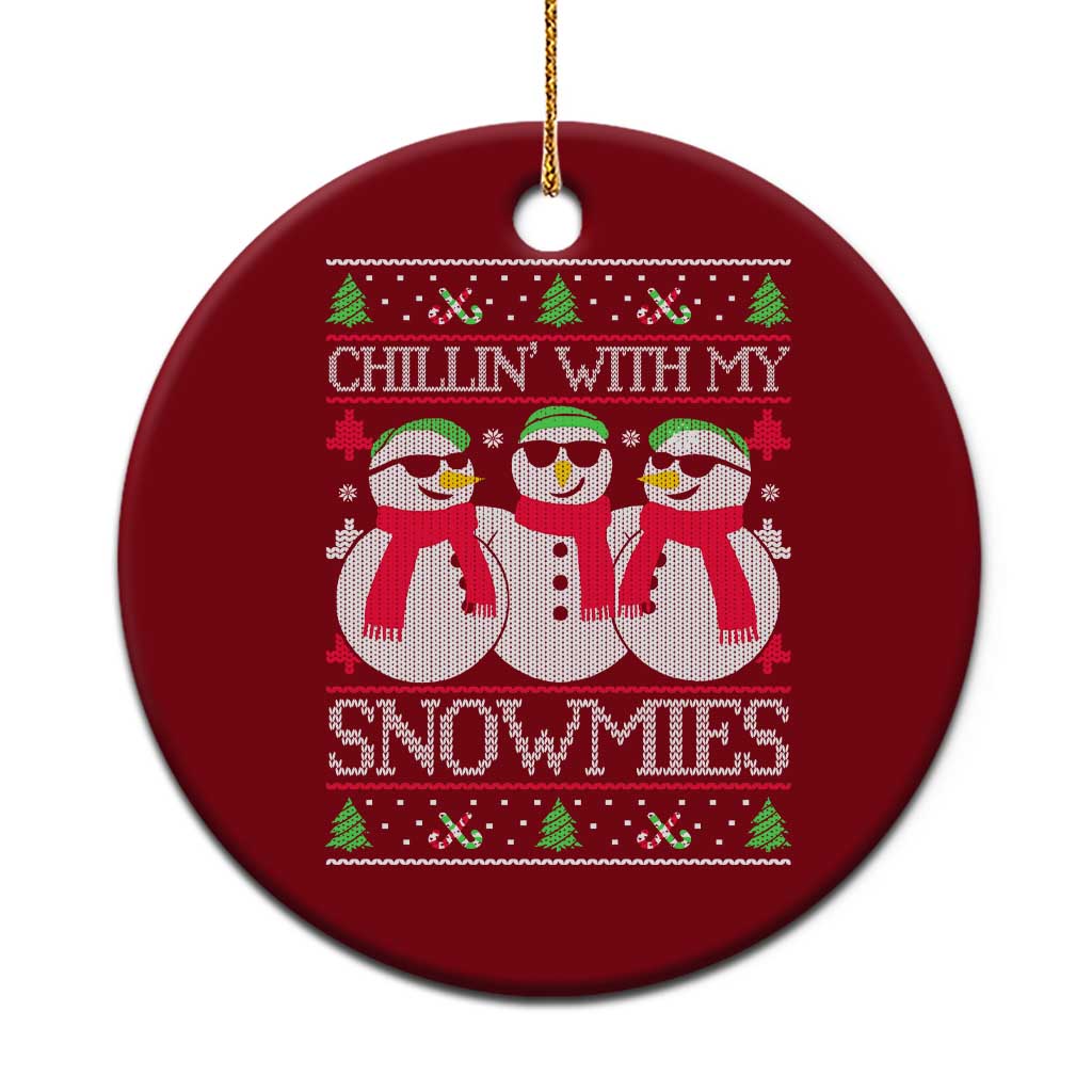 Chillin With My Snowmies Ceramic Ornament Funny Snowman Christmas Kids Boys Ugly Xmas TS10 1pc Red Print Your Wear