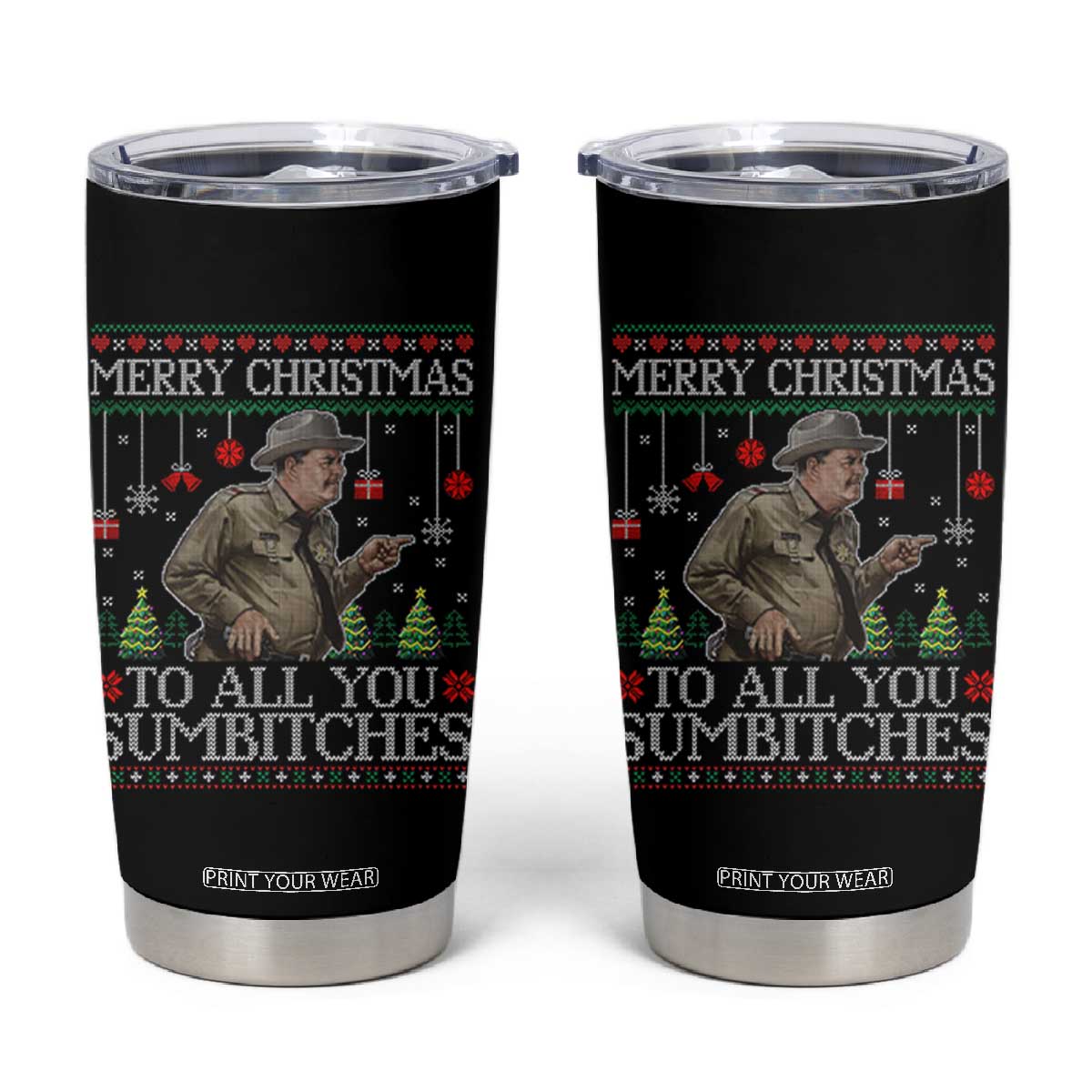 Merry Christmas Sumbitches Tumbler Cup Funny Smokey Retro 80s Movie The Bandit Ugly Xmas TS10 Black Print Your Wear