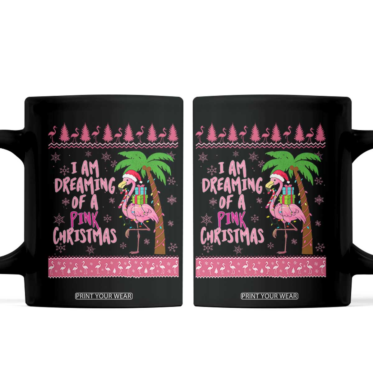 I Am Dreaming Of A Pink Christmas Coffee Mug Family Trip Santa Flamingo Palm Tree Ugly Xmas TS10 Black Print Your Wear