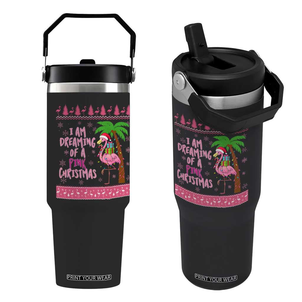I Am Dreaming Of A Pink Christmas Flip Straw Tumbler Family Trip Santa Flamingo Palm Tree Ugly Xmas TS10 One Size: 30 oz Black Print Your Wear