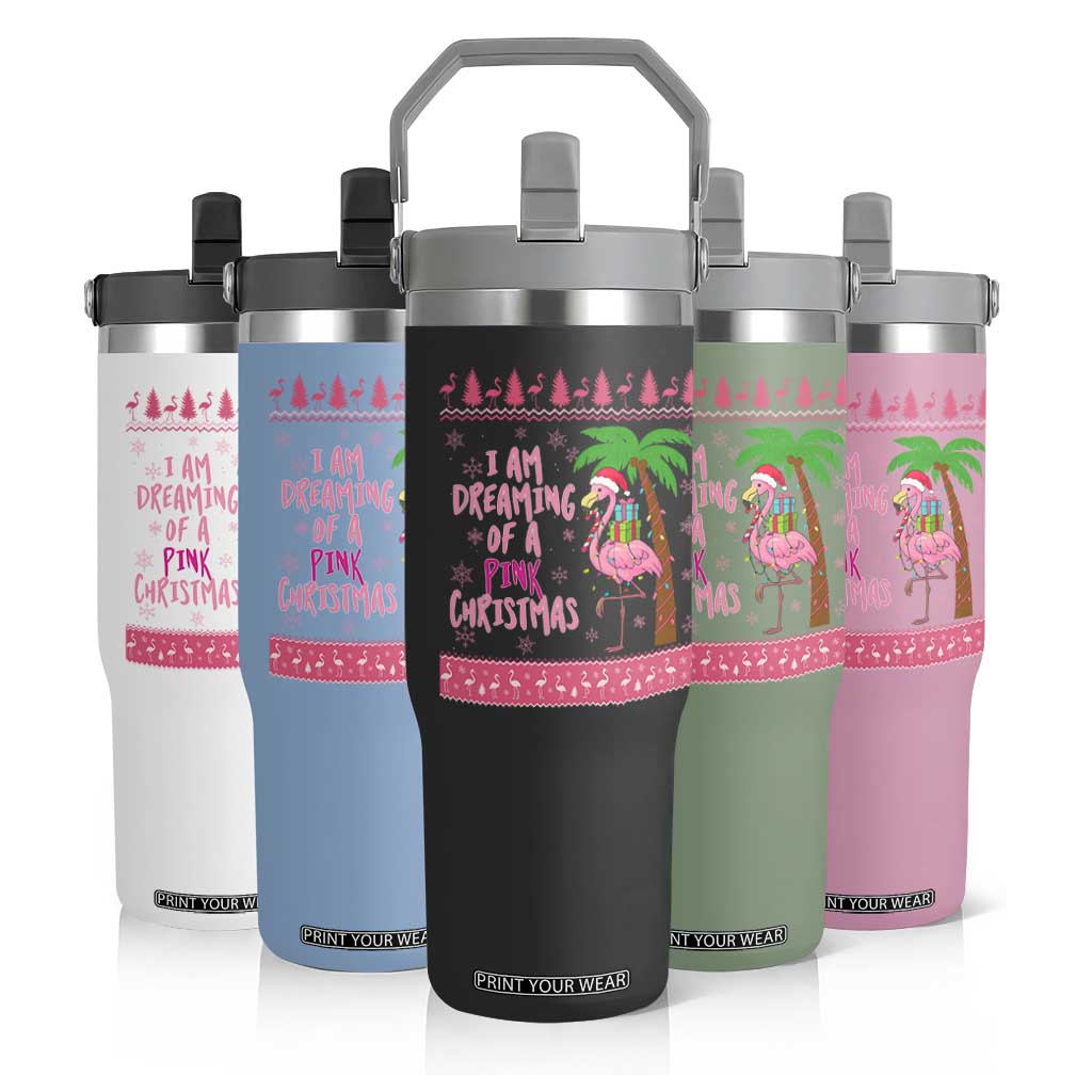 I Am Dreaming Of A Pink Christmas Flip Straw Tumbler Family Trip Santa Flamingo Palm Tree Ugly Xmas TS10 Print Your Wear