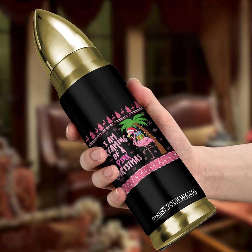 I Am Dreaming Of A Pink Christmas Bullet Tumbler Family Trip Santa Flamingo Palm Tree Ugly Xmas TS10 Print Your Wear