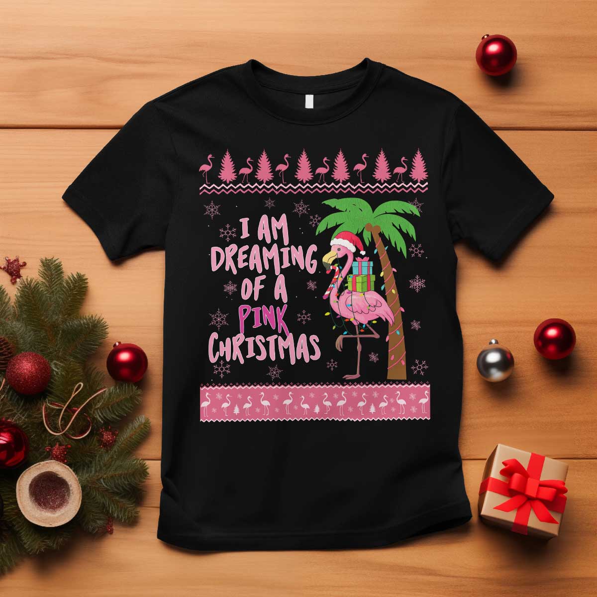 I Am Dreaming Of A Pink Christmas T Shirt Family Trip Santa Flamingo Palm Tree Ugly Xmas TS10 Black Print Your Wear
