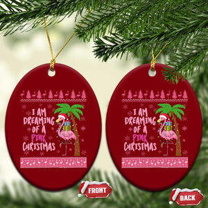 I Am Dreaming Of A Pink Christmas Ceramic Ornament Family Trip Santa Flamingo Palm Tree Ugly Xmas TS10 Print Your Wear