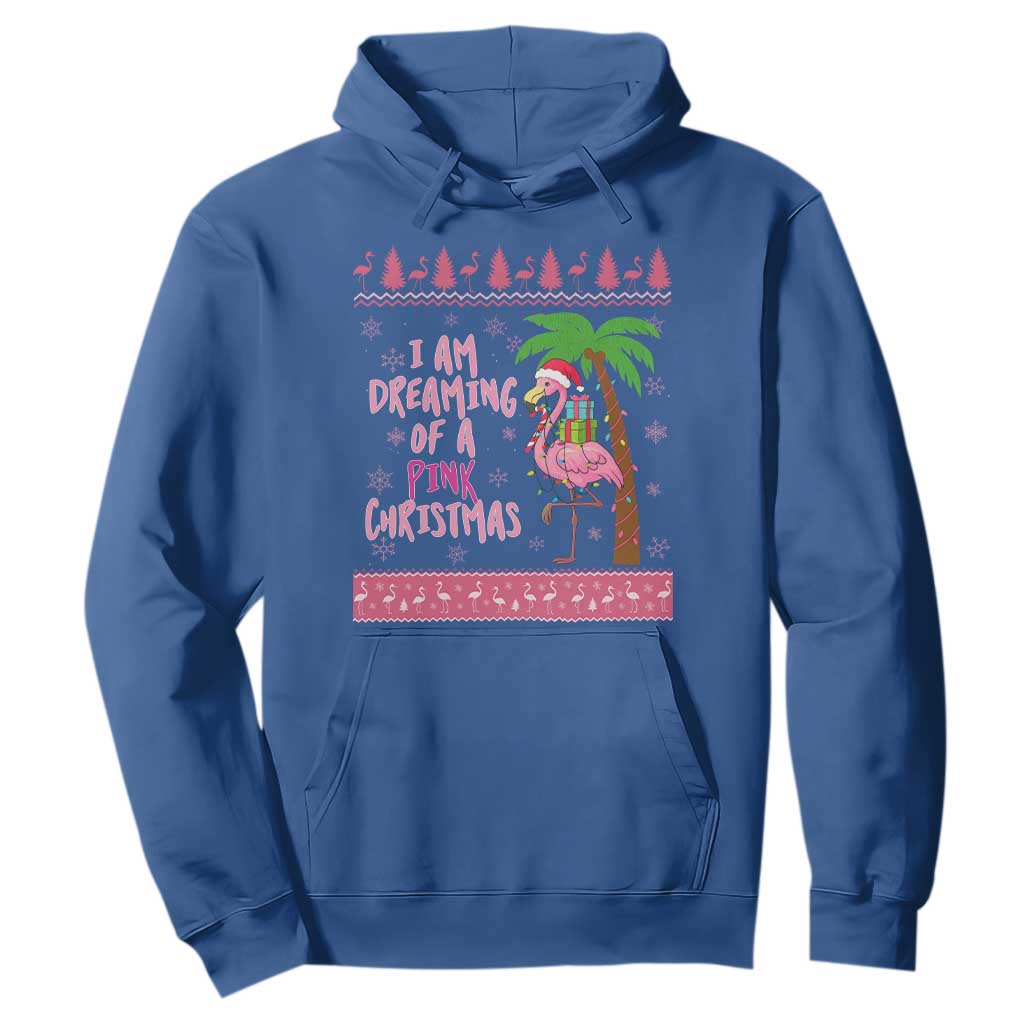 I Am Dreaming Of A Pink Christmas Hoodie Family Trip Santa Flamingo Palm Tree Ugly Xmas TS10 Royal Blue Print Your Wear