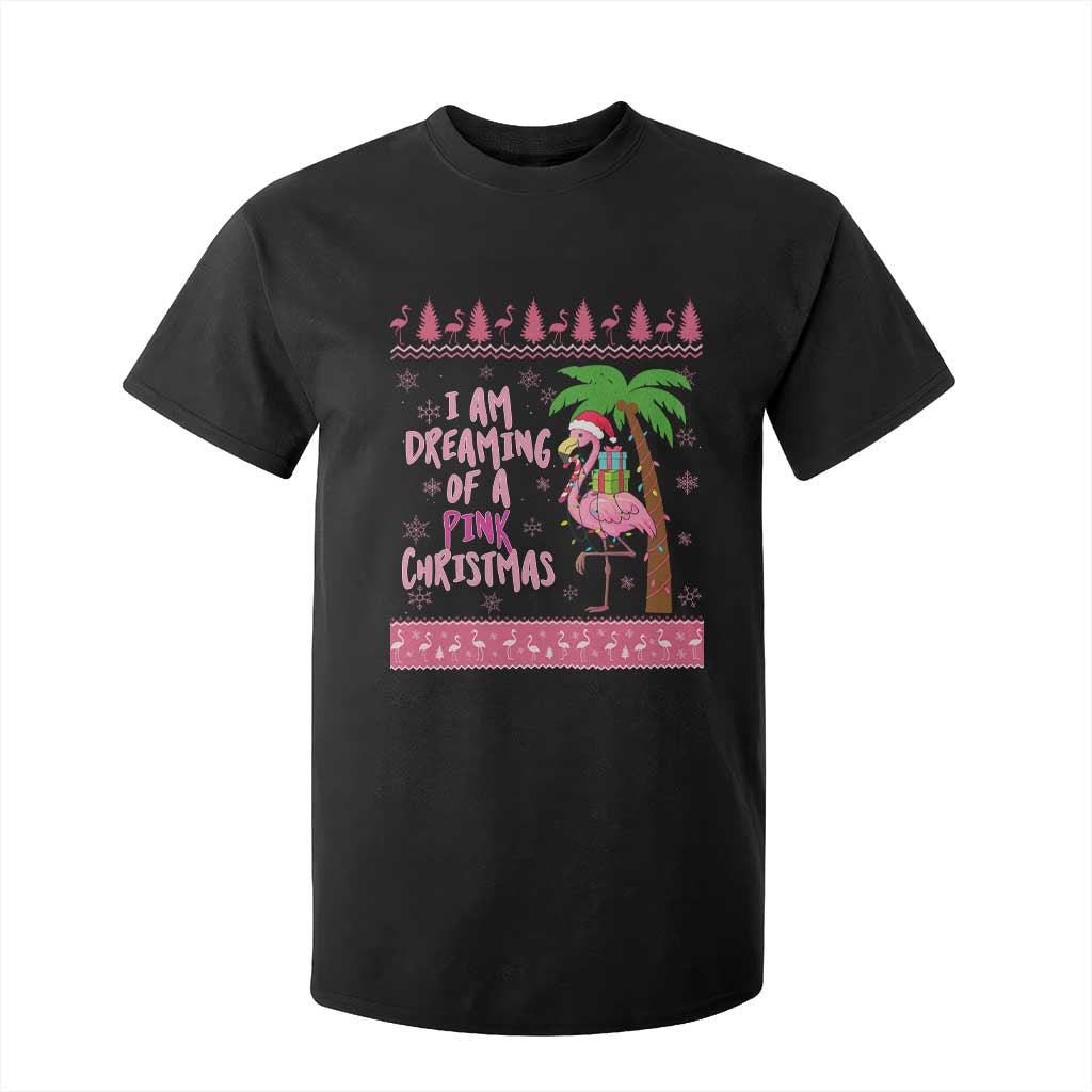 I Am Dreaming Of A Pink Christmas T Shirt For Kid Family Trip Santa Flamingo Palm Tree Ugly Xmas TS10 Black Print Your Wear