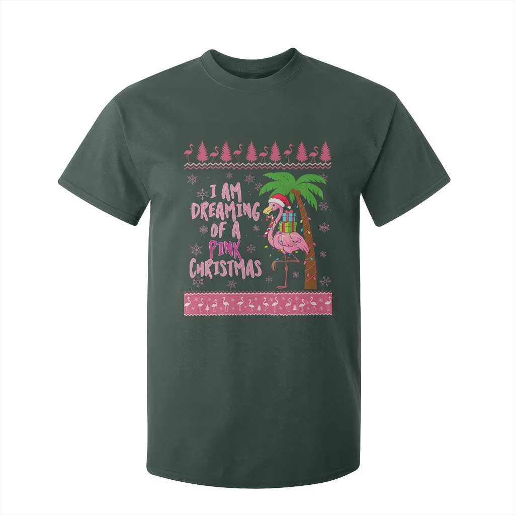 I Am Dreaming Of A Pink Christmas T Shirt For Kid Family Trip Santa Flamingo Palm Tree Ugly Xmas TS10 Dark Forest Green Print Your Wear