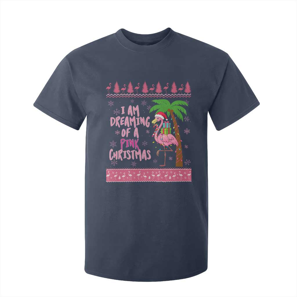 I Am Dreaming Of A Pink Christmas T Shirt For Kid Family Trip Santa Flamingo Palm Tree Ugly Xmas TS10 Navy Print Your Wear