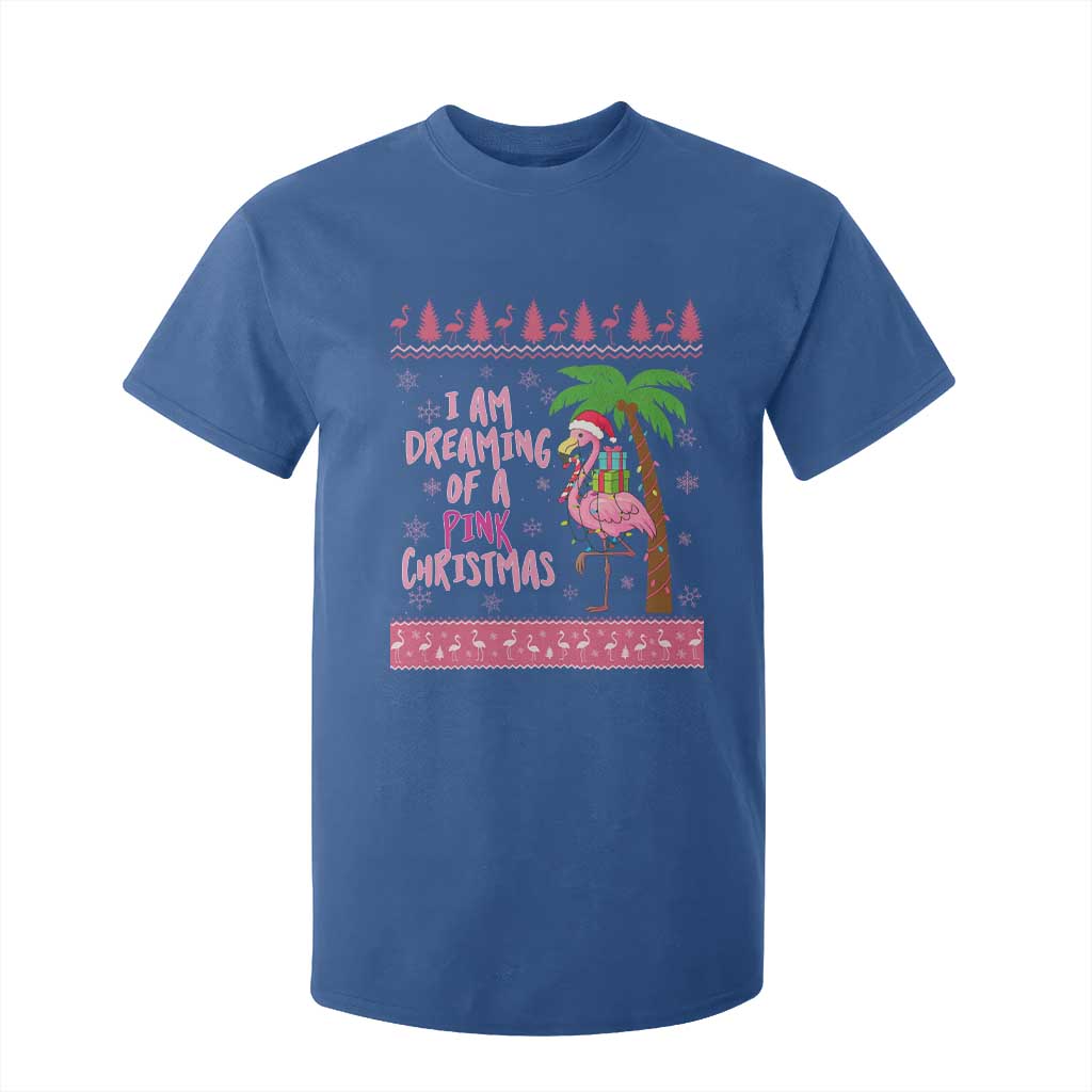 I Am Dreaming Of A Pink Christmas T Shirt For Kid Family Trip Santa Flamingo Palm Tree Ugly Xmas TS10 Royal Blue Print Your Wear