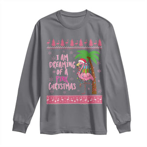I Am Dreaming Of A Pink Christmas Long Sleeve Shirt Family Trip Santa Flamingo Palm Tree Ugly Xmas TS10 Charcoal Print Your Wear
