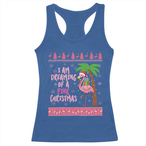 I Am Dreaming Of A Pink Christmas Racerback Tank Top Family Trip Santa Flamingo Palm Tree Ugly Xmas TS10 Royal Blue Print Your Wear