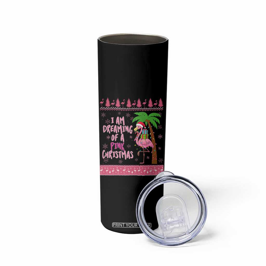 I Am Dreaming Of A Pink Christmas Skinny Tumbler Family Trip Santa Flamingo Palm Tree Ugly Xmas TS10 Print Your Wear