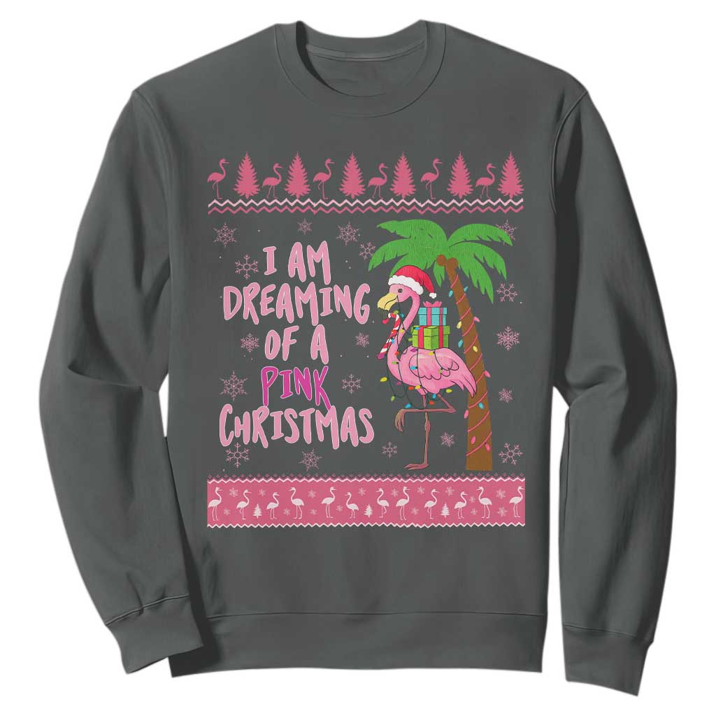 I Am Dreaming Of A Pink Christmas Sweatshirt Family Trip Santa Flamingo Palm Tree Ugly Xmas TS10 Dark Heather Print Your Wear